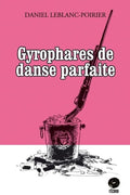 Gyrophares de danse parfaite par Daniel Leblanc-Poirier (DLP-Hip-Hop)